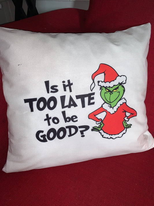 Too Late Grinch Throw Pillow