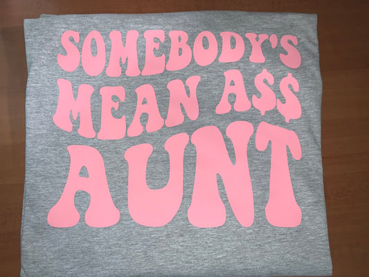 Somebody’s Mean A$$ Aunt